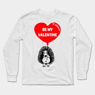 Be My Valentine Long Sleeve T-Shirt